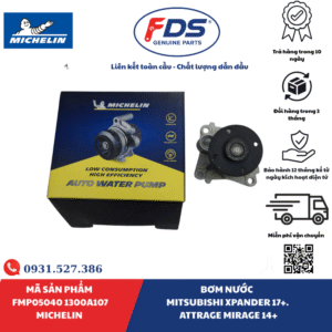 BƠM NƯỚC MITSUBISHI XPANDER / ATTRAGE / MIRAGE | MICHELIN FMP05040 – MÃ 1300A107