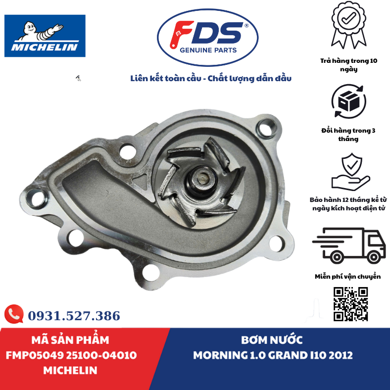 Công ty cổ phần xuất nhập khẩu FDS BƠM NƯỚC KIA MORNING 1.0 / HYUNDAI GRAND I10 (2012) | MICHELIN FMP05049 – MÃ 25100-04010
