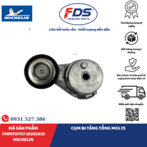 Công ty cổ phần xuất nhập khẩu FDS CỤM BI TĂNG TỔNG MG5 / MG ZS | MICHELIN FMMT07737 – MÃ 10202625
