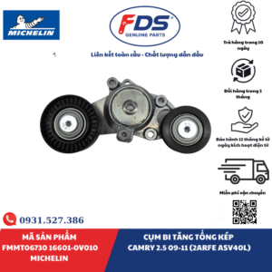 Công ty cổ phần xuất nhập khẩu FDS CỤM BI TĂNG TỔNG KÉP TOYOTA CAMRY 2.5 (2009–2011, 2AR-FE ASV40L) | MICHELIN FMMT06730 – MÃ 16601-0V010