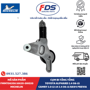Công ty cổ phần xuất nhập khẩu FDS CỤM BI TĂNG TỔNG TOYOTA ALPHARD / CAMRY / RAV4 / PREVIA | MICHELIN FMMT06208 – MÃ 16620-0H020