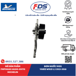 Công ty cổ phần xuất nhập khẩu FDS BƠM NƯỚC TOYOTA VIOS / YARIS / WIGO 1.3 (2013–2018) | MICHELIN FMP06165 – MÃ 16100-09770