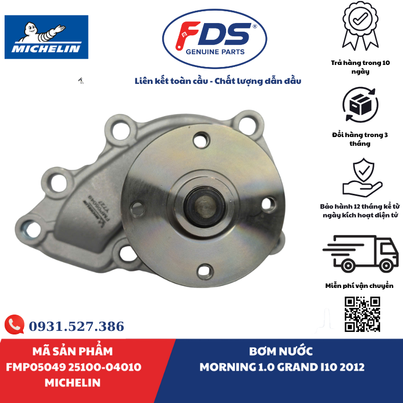 Công ty cổ phần xuất nhập khẩu FDS BƠM NƯỚC KIA MORNING 1.0 / HYUNDAI GRAND I10 (2012) | MICHELIN FMP05049 – MÃ 25100-04010