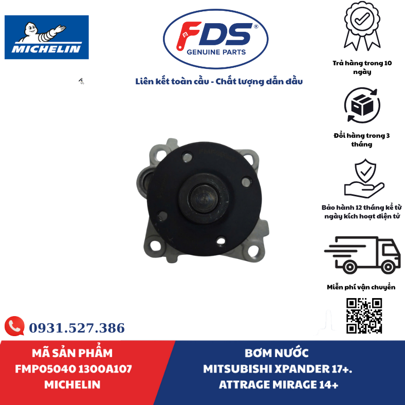 Công ty cổ phần xuất nhập khẩu FDS BƠM NƯỚC MITSUBISHI XPANDER / ATTRAGE / MIRAGE | MICHELIN FMP05040 – MÃ 1300A107
