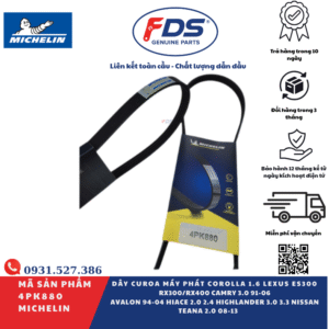 Công ty cổ phần xuất nhập khẩu FDS DÂY CUROA MÁY PHÁT TOYOTA / LEXUS / NISSAN | MICHELIN 4PK880