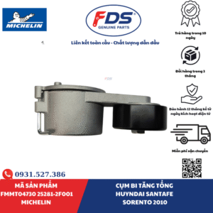 Công ty cổ phần xuất nhập khẩu FDS CỤM BI TĂNG TỔNG HYUNDAI SANTAFE / KIA SORENTO (2010) | MICHELIN FMMT04730 – MÃ 25281-2F001
