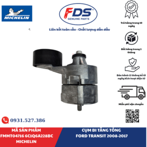 Công ty cổ phần xuất nhập khẩu FDS CỤM BI TĂNG TỔNG FORD TRANSIT (2008–2017) | MICHELIN FMMT04716 – MÃ 6C1Q6A228BC