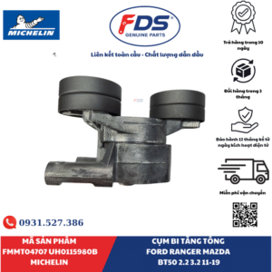 Công ty cổ phần xuất nhập khẩu FDS CỤM BI TĂNG TỔNG FORD RANGER / MAZDA BT-50 2.2 – 3.2 (2011–2019) | MICHELIN FMMT04707 – MÃ UH0115980B