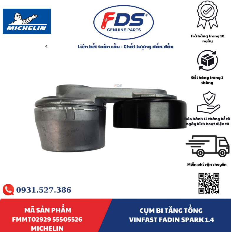 Công ty cổ phần xuất nhập khẩu FDS CỤM BI TĂNG TỔNG VINFAST FADIL / CHEVROLET SPARK 1.4 – HÃNG MICHELIN | MÃ FMMT02929 55505526