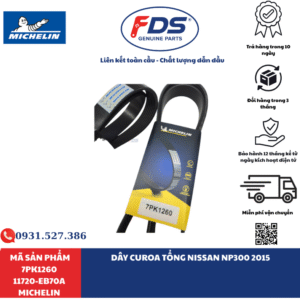 Công ty cổ phần xuất nhập khẩu FDS DÂY CUROA TỔNG NISSAN NP300 (2015) | MICHELIN 7PK1260 – MÃ 11720-EB70A