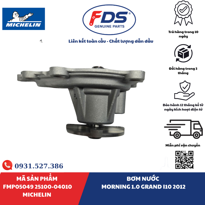 Công ty cổ phần xuất nhập khẩu FDS BƠM NƯỚC KIA MORNING 1.0 / HYUNDAI GRAND I10 (2012) | MICHELIN FMP05049 – MÃ 25100-04010