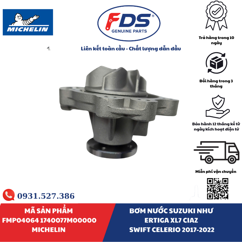 Công ty cổ phần xuất nhập khẩu FDS BƠM NƯỚC SUZUKI ERTIGA / XL7 / CIAZ / SWIFT / CELERIO (2017–2022) | MICHELIN FMP04064 – MÃ 17400-77M00-000