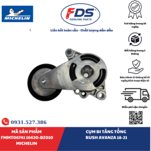 Công ty cổ phần xuất nhập khẩu FDS CỤM BI TĂNG TỔNG TOYOTA RUSH / AVANZA (2018–2021) | MICHELIN FMMT06741 – MÃ 16620-BZ010