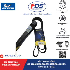 Công ty cổ phần xuất nhập khẩu FDS DÂY CUROA TỔNG KIA K200 / K250 – HYUNDAI SOLATI / STAREX / MIGHTY – HONDA CIVIC 1.8 | MICHELIN 7PK2164