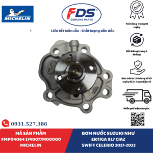 Công ty cổ phần xuất nhập khẩu FDS BƠM NƯỚC SUZUKI ERTIGA / XL7 / CIAZ / SWIFT / CELERIO (2017–2022) | MICHELIN FMP04064 – MÃ 17400-77M00-000