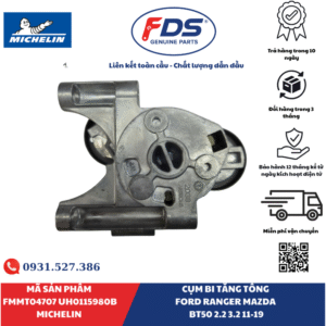 Công ty cổ phần xuất nhập khẩu FDS CỤM BI TĂNG TỔNG FORD RANGER / MAZDA BT-50 2.2 – 3.2 (2011–2019) | MICHELIN FMMT04707 – MÃ UH0115980B