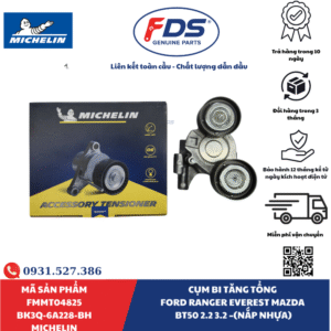 CỤM BI TĂNG TỔNG FORD RANGER / EVEREST / MAZDA BT-50 2.2 – 3.2 (NẮP NHỰA) | MICHELIN FMMT04825 – MÃ BK3Q-6A228-BH