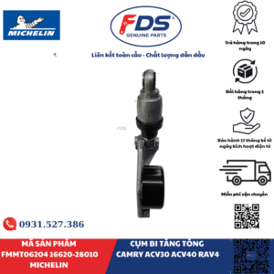 CỤM BI TĂNG TỔNG TOYOTA CAMRY ACV30 / ACV40 / RAV4 | MICHELIN FMMT06204 – MÃ 16620-28010