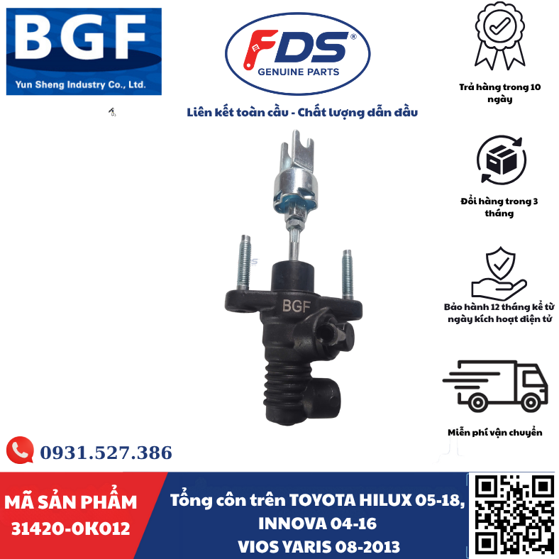Công ty cổ phần xuất nhập khẩu FDS TỔNG CÔN TOYOTA HILUX 05–18 / INNOVA 04–16 / VIOS – YARIS 08–13 – HÃNG BGF