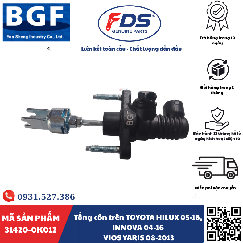 Công ty cổ phần xuất nhập khẩu FDS TỔNG CÔN TOYOTA HILUX 05–18 / INNOVA 04–16 / VIOS – YARIS 08–13 – HÃNG BGF