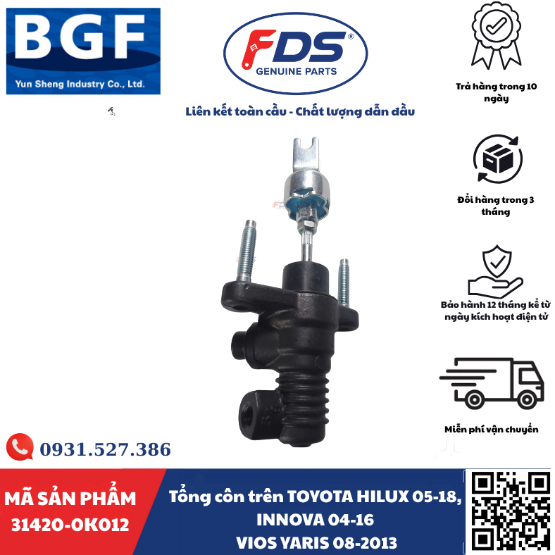 Công ty cổ phần xuất nhập khẩu FDS TỔNG CÔN TOYOTA HILUX 05–18 / INNOVA 04–16 / VIOS – YARIS 08–13 – HÃNG BGF